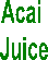 Acai 
Juice