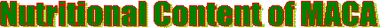 Nutritional Content of MACA 